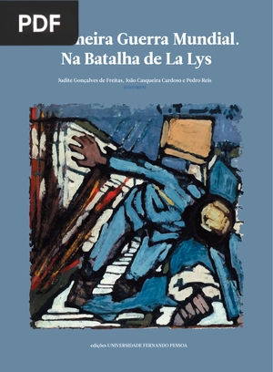 A Primeira Guerra Mundial: Na Batalha de La Lys