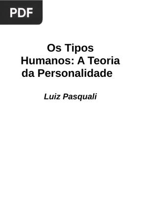 Os Tipos Humanos: A Teoria da Personalidade